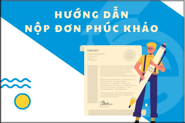 Đơn phúc khảo là gì? Điều kiện phúc khảo bài thi đại học